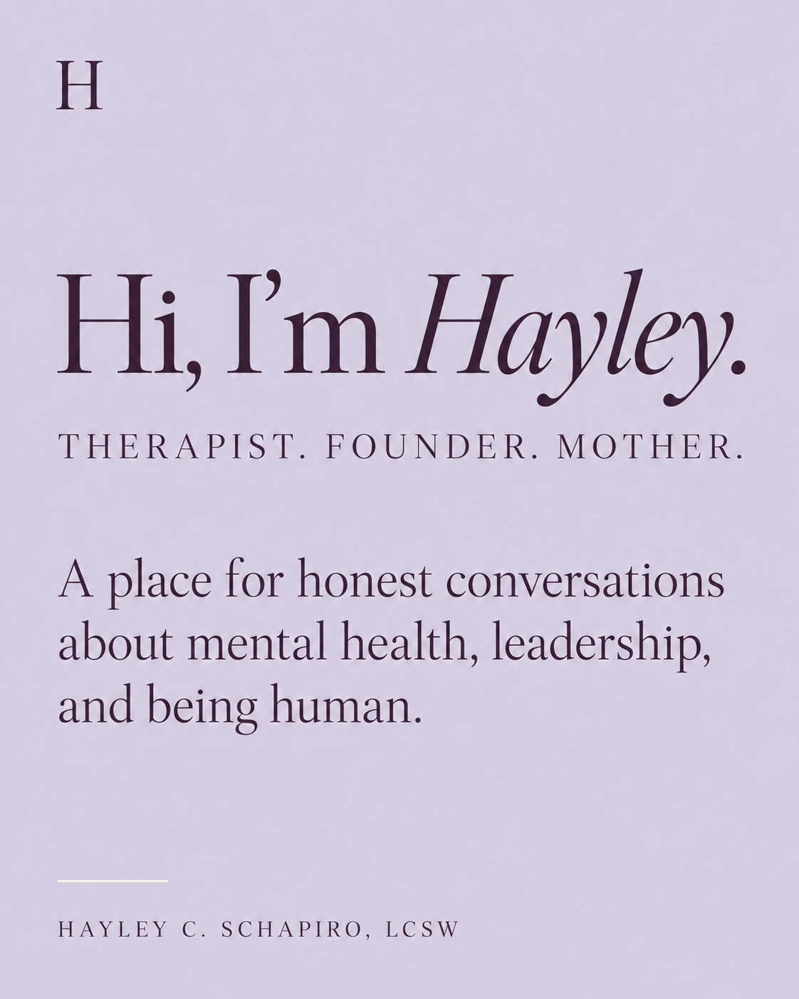 Hi, I'm Hayley. Therapist. Founder. Mother.